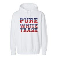 Funny Redneck Usa American Flag Pure White Trash Garment-Dyed Fleece Hoodie