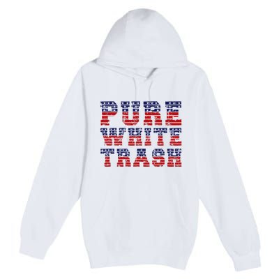 Funny Redneck Usa American Flag Pure White Trash Premium Pullover Hoodie