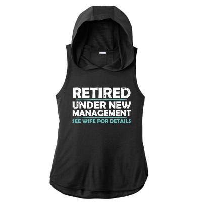 Funny Retired Under New Management Retirement Ladies PosiCharge Tri-Blend Wicking Draft Hoodie Tank