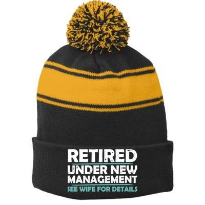 Funny Retired Under New Management Retirement Stripe Pom Pom Beanie