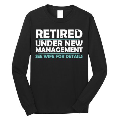Funny Retired Under New Management Retirement Long Sleeve Shirt