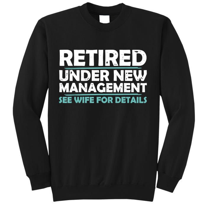 Funny Retired Under New Management Retirement Sweatshirt
