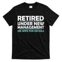 Funny Retired Under New Management Retirement T-Shirt