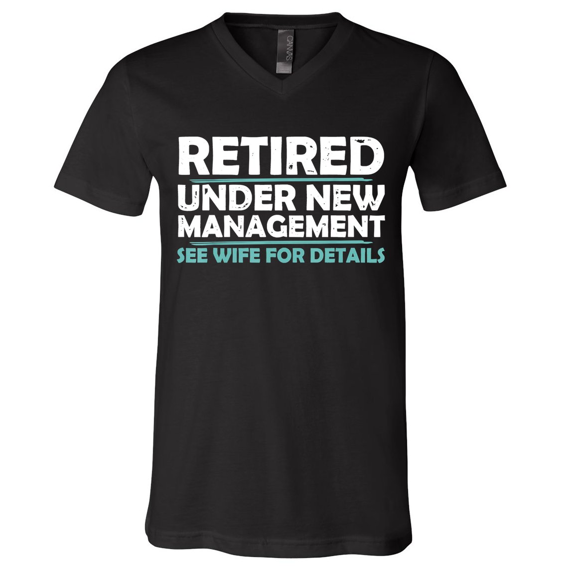 Funny Retired Under New Management Retirement V-Neck T-Shirt