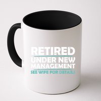 Funny Retired Under New Management Retirement Mug