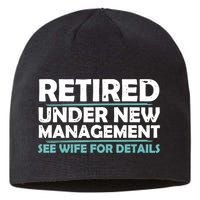 Funny Retired Under New Management Retirement Sustainable Beanie
