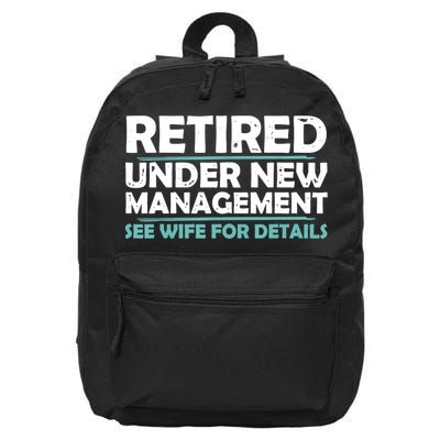 Funny Retired Under New Management Retirement 16 in Basic Backpack