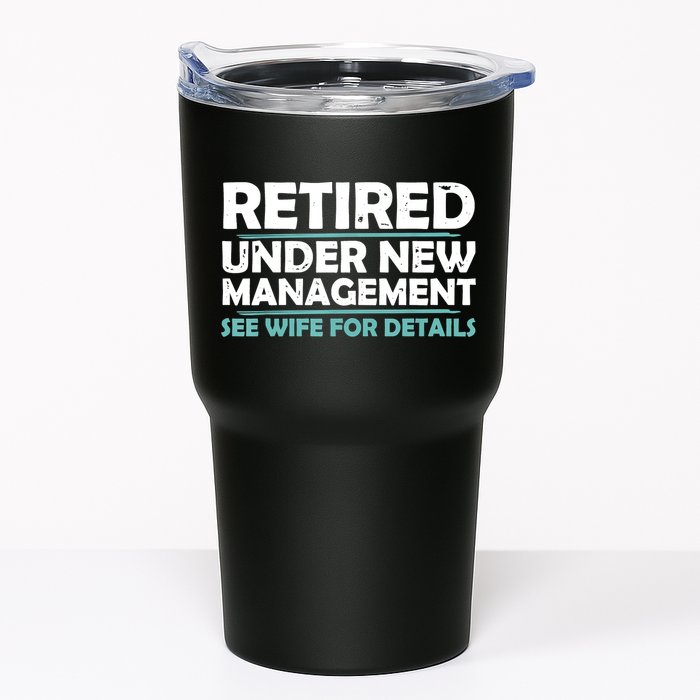 Funny Retired Under New Management Retirement Tumbler