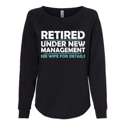 Funny Retired Under New Management Retirement Womens California Wash Sweatshirt