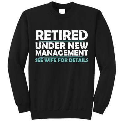 Funny Retired Under New Management Retirement Tall Sweatshirt