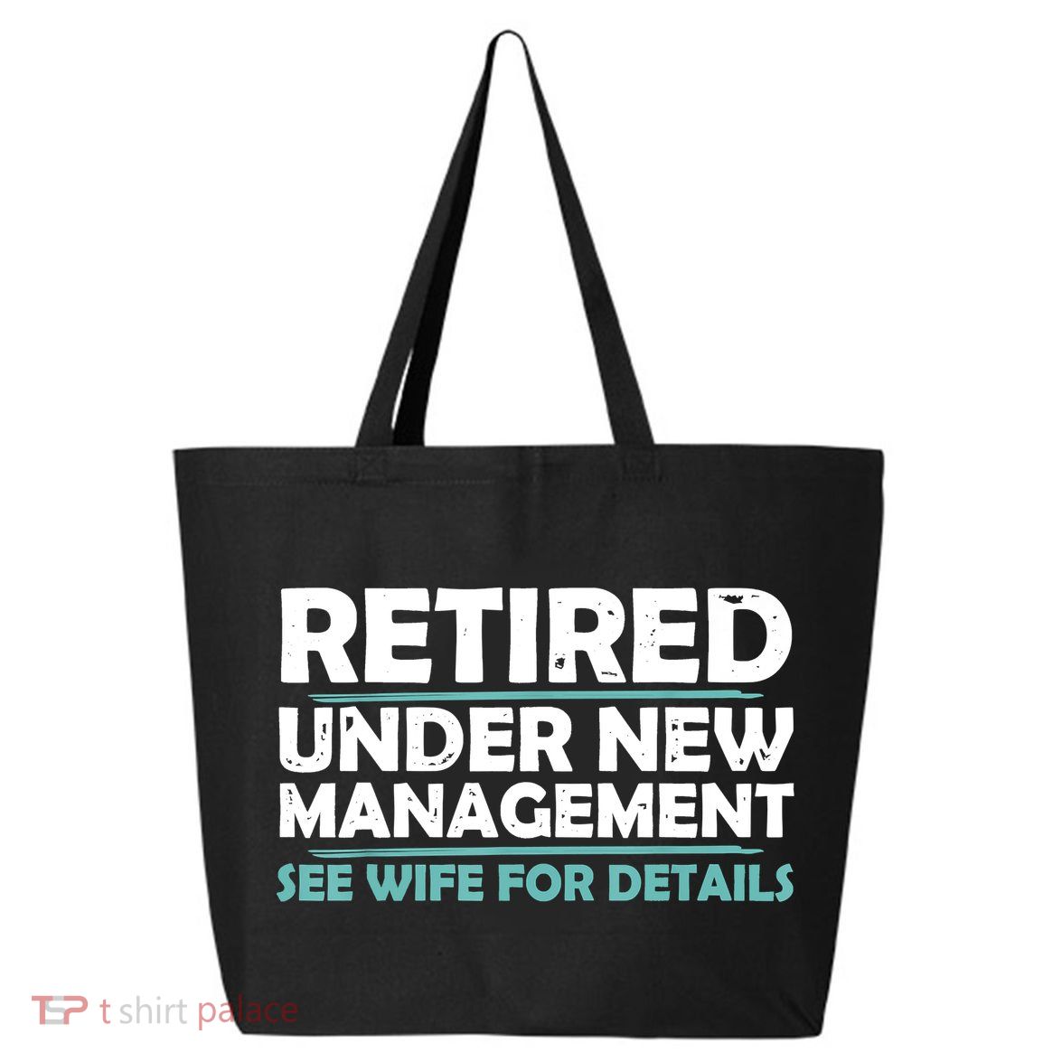 Funny Retired Under New Management Retirement 25L Jumbo Tote