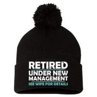 Funny Retired Under New Management Retirement Pom Pom 12in Knit Beanie