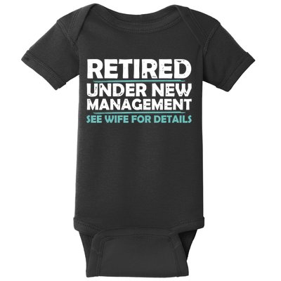 Funny Retired Under New Management Retirement Baby Bodysuit