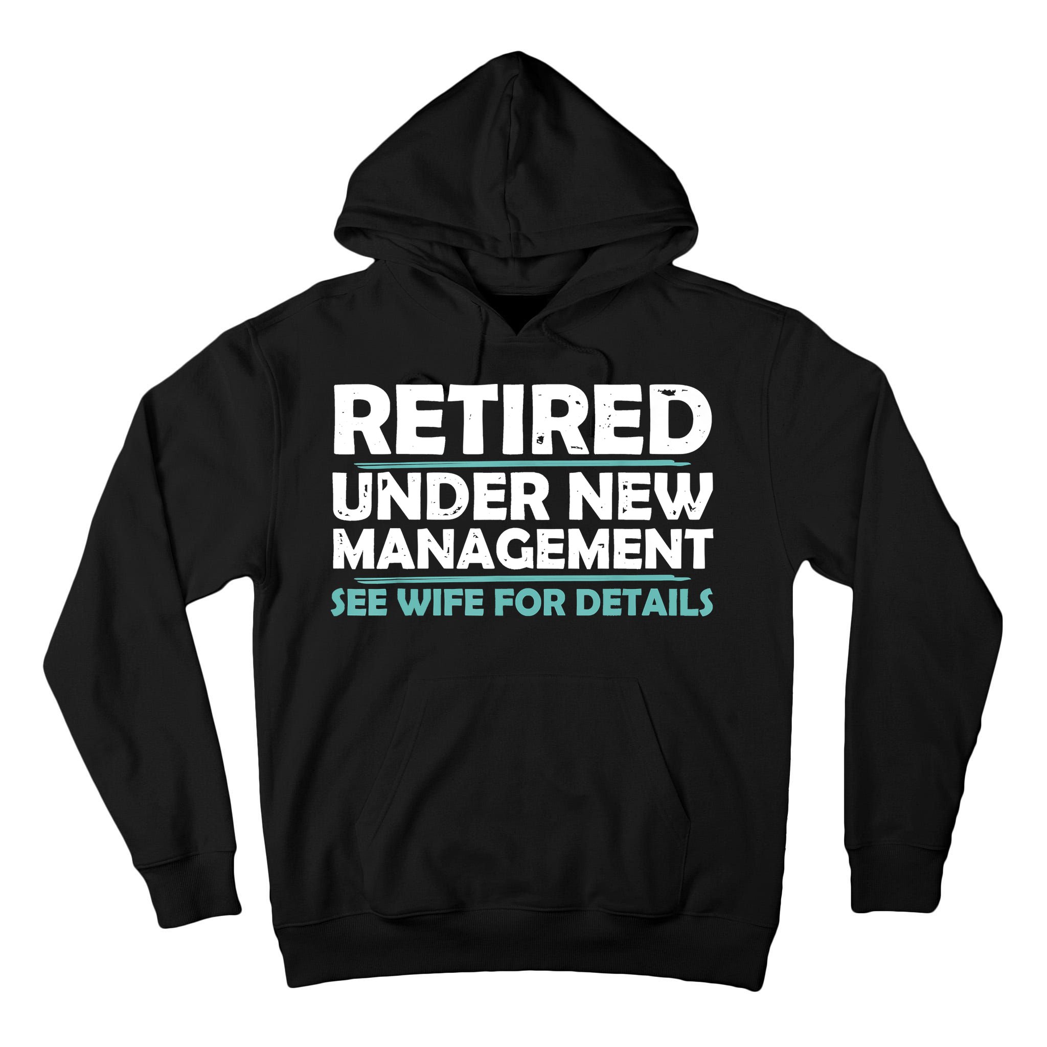 Funny Retired Under New Management Retirement Tall Hoodie