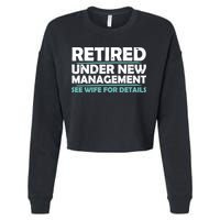 Funny Retired Under New Management Retirement Cropped Pullover Crew