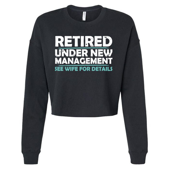 Funny Retired Under New Management Retirement Cropped Pullover Crew