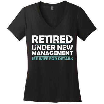 Funny Retired Under New Management Retirement Women's V-Neck T-Shirt