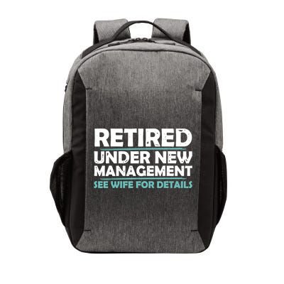Funny Retired Under New Management Retirement Vector Backpack