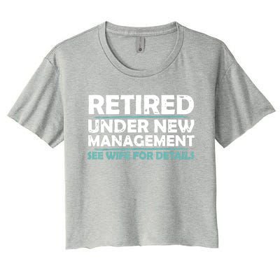 Funny Retired Under New Management Retirement Women's Crop Top Tee