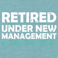 Funny Retired Under New Management Retirement Sueded Cloud Jersey T-Shirt
