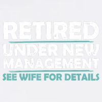 Funny Retired Under New Management Retirement Garment-Dyed Sweatshirt