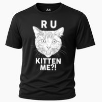 Funny R U Kitten Me Are You Kidding Me Cat Cooling Performance Crew T-Shirt
