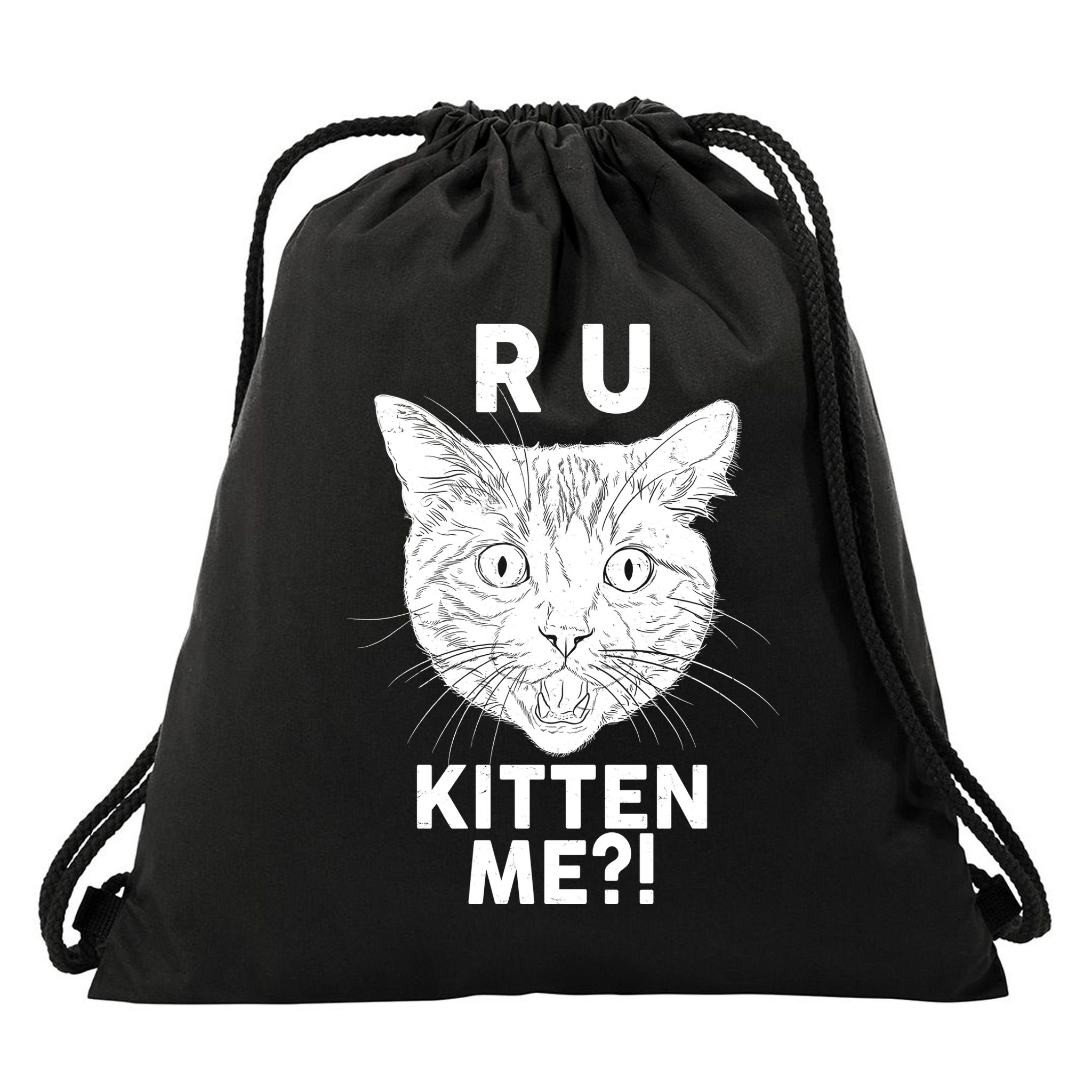 Funny R U Kitten Me Are You Kidding Me Cat Drawstring Bag
