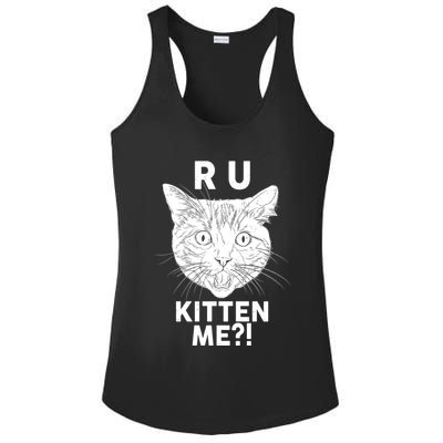 Funny R U Kitten Me Are You Kidding Me Cat Ladies PosiCharge Competitor Racerback Tank