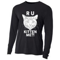 Funny R U Kitten Me Are You Kidding Me Cat Cooling Performance Long Sleeve Crew