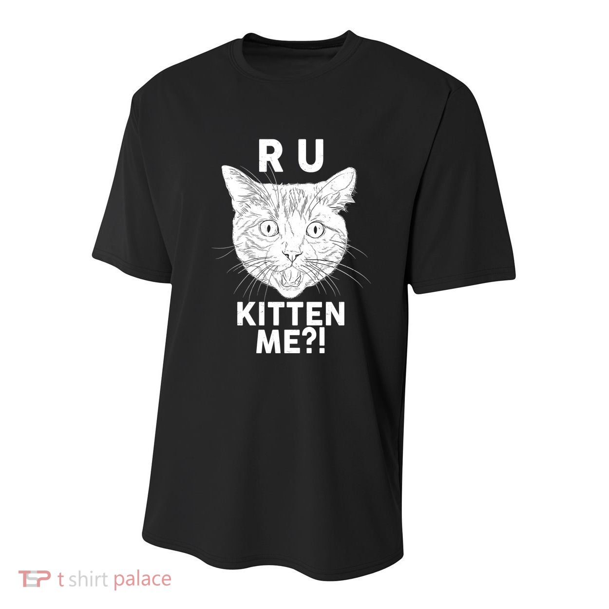 Funny R U Kitten Me Are You Kidding Me Cat Youth Performance Sprint T-Shirt