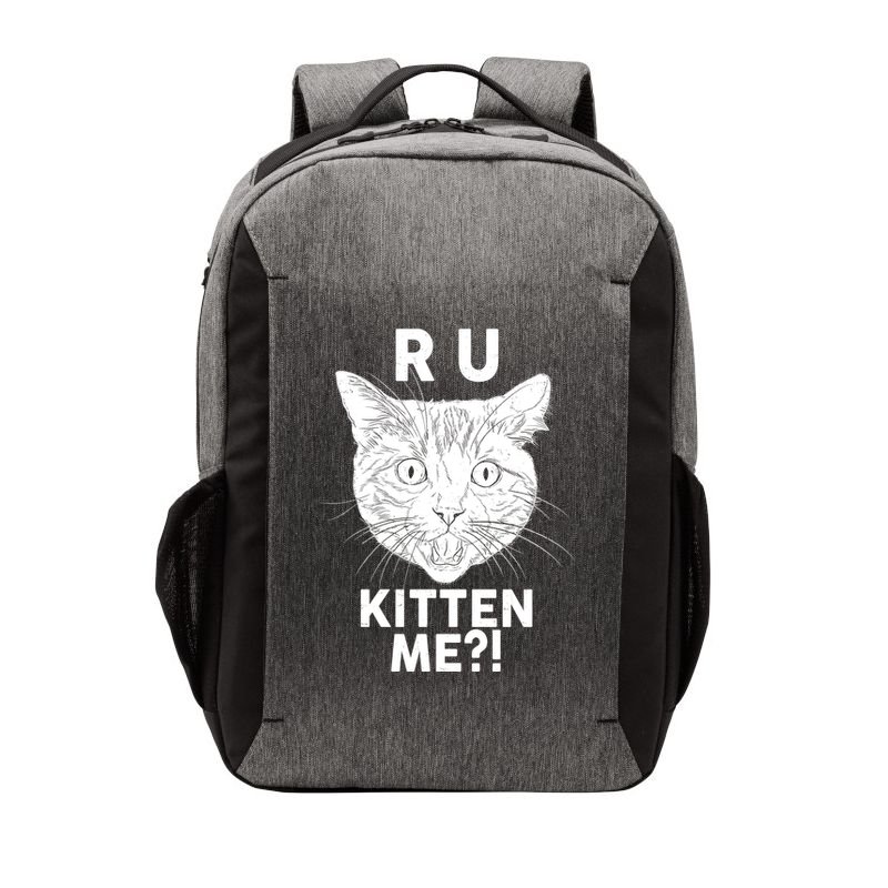 Funny R U Kitten Me Are You Kidding Me Cat Vector Backpack