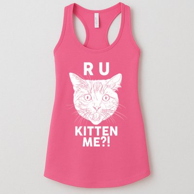 Funny R U Kitten Me Are You Kidding Me Cat Womens Tank Top