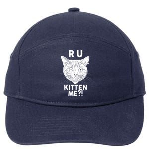 Funny R U Kitten Me Are You Kidding Me Cat 7-Panel Snapback Hat