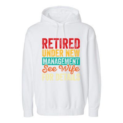 Funny Retired Under New Aget See Wife For Details Gift Garment-Dyed Fleece Hoodie