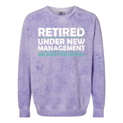 Funny Retired Under New Management Retirement Dad Colorblast Crewneck Sweatshirt