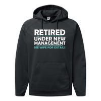 Funny Retired Under New Management Retirement Dad Performance Fleece Hoodie