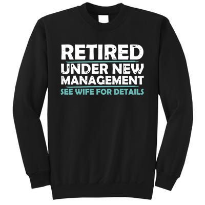 Funny Retired Under New Management Retirement Dad Sweatshirt