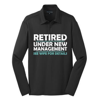 Funny Retired Under New Management Retirement Dad Silk Touch Performance Long Sleeve Polo