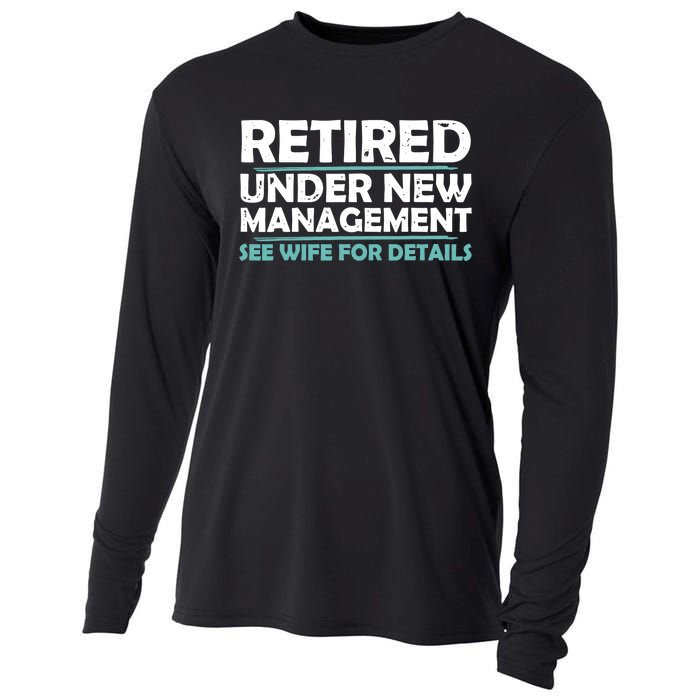 Funny Retired Under New Management Retirement Dad Cooling Performance Long Sleeve Crew