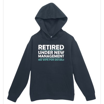 Funny Retired Under New Management Retirement Dad Urban Pullover Hoodie