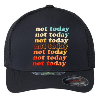 Funny Retro Vintage Not Today Flexfit Unipanel Trucker Cap