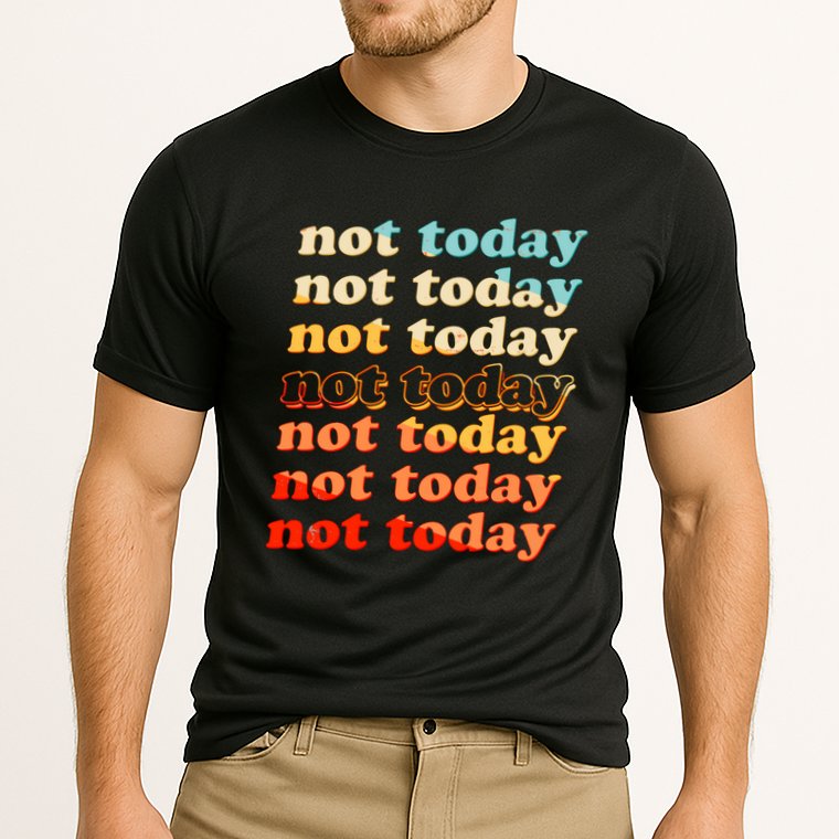 Funny Retro Vintage Not Today Performance Shirt