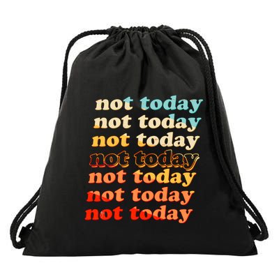 Funny Retro Vintage Not Today Drawstring Bag