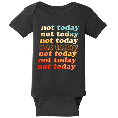 Funny Retro Vintage Not Today Baby Bodysuit