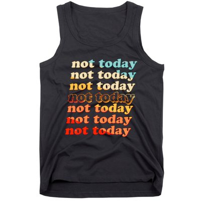 Funny Retro Vintage Not Today Tank Top