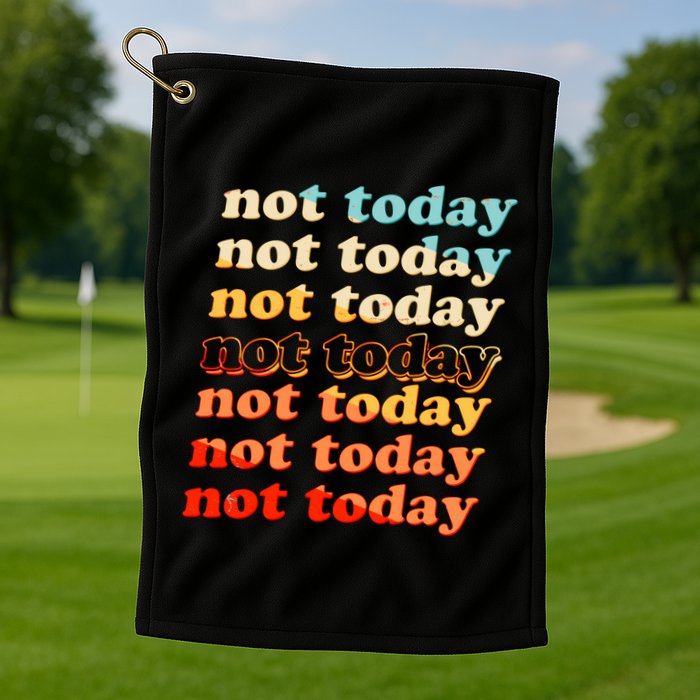 Funny Retro Vintage Not Today Golf Towel