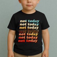 Funny Retro Vintage Not Today Toddler T-Shirt
