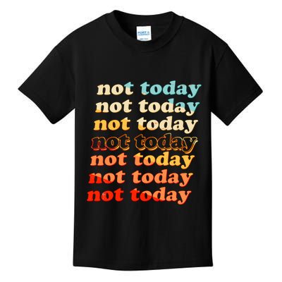 Funny Retro Vintage Not Today Kids T-Shirt