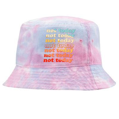 Funny Retro Vintage Not Today Tie-Dyed Bucket Hat