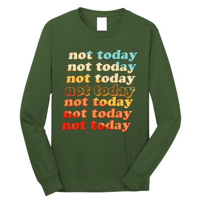 Funny Retro Vintage Not Today Long Sleeve Shirt